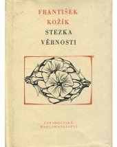 kniha Stezka věrnosti, Západočeské nakladatelství 1972