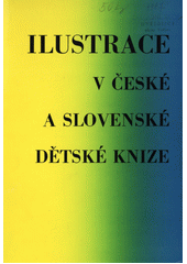 kniha Ilustrace v české a slovenské dětské knize, Společnost přátel knihy pro mládež, čs. sekce IBBY 1986