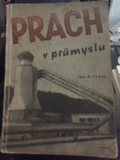 kniha Prach v průmyslu Boj proti prachu, Práce 1947