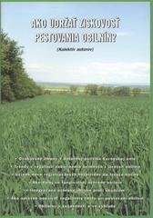 kniha Ako udržať ziskovosť pestovania obilnín?, Výzkumný ústav rostlinné výroby 2011