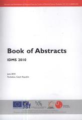 kniha International Days of Material Science 2010 [June 2010 Pardubice, Czech Republic] : book of abstracts, University of Pardubice 2010