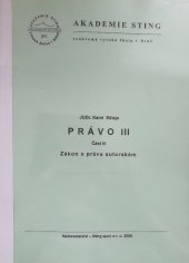 kniha Právo III Část 3, - Zákon o právu autorském - studijní opora pro kombinovanou formu., Sting 2002