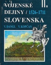 kniha Vojenské dejiny Slovenska II. - 1523 - 1711, Ministerstvo obrany SR 1995