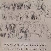 kniha Zoologická zahrada očima mladých výtvarníků, ZOO Praha 1986