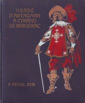 kniha Hrabě d'Artagnan a Cyrano de Bergerac .... Díl [kniha] I, - Státní tajemství, Šolc a Šimáček 1929