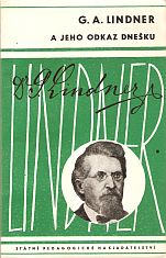 kniha G.A. Lindner a jeho odkaz dnešku, Státní pedagogické nakladatelství 1970