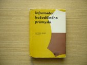 kniha Informátor kožedělného průmyslu Určeno [také] žákům odb. škol., SNTL 1970