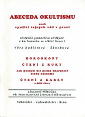 kniha Abeceda okultismu aneb využití tajných věd v praxi Základní příručka při provozování živností věšteckých, Schneider 1991