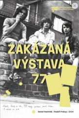 kniha Zakázaná výstava 77, Ústav pro studium totalitních režimů 2024