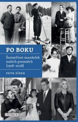 kniha Po boku šestatřicet manželek našich premiérů (1918-2018), Universum 2019