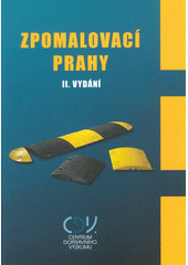 kniha Zpomalovací prahy technické podmínky : TP 85, Centrum dopravního výzkumu 2007