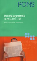 kniha Stručná gramatika francouzštiny moderní, přehledná, srozumitelná, Klett 2005