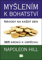 kniha Myšlením k bohatství návody na každý den : 365 kroků k úspěchu, Beta 2011