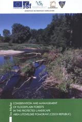 kniha Conservation and management of floodplain forests in the protected landscape area Litovelské Pomoraví (Czech Republic), Univerzita Palackého v Olomouci 2009