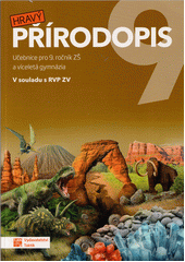 kniha Hravý přírodopis 9. - Učebnice - pro 9. ročník ZŠ a víceletá gymnázia, Taktik 2022