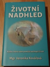 kniha Životní nadhled Kniha, která Vám pomůže pochopit život, Life Coaching 2021