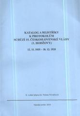 kniha Katalog a rejstříky k protokolům schůzí 15. československé vlády (1. Hodžovy) 12.11.1935-18.12.1935, Národní archiv 2010