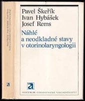 kniha Náhlé a neodkladné stavy v otorinolaryngologii, Avicenum 1985