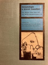 kniha Hematologie a krevní transfúze [Díl] 2, - Krevní transfúze - Učební text pro stř. zdravot. školy, obor zdravot. laborantů., SZdN 1969