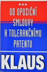 kniha Od opoziční smlouvy k tolerančnímu patentu [články, projevy a rozhovory z let 1999-2000], Votobia 2000