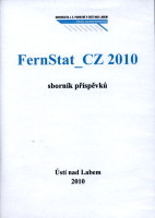 kniha FernStat_CZ 2010 mezinárodní konference ... : Fakulta sociálně ekonomická, Univerzita Jana Evangelisty Purkyně v Ústí nad Labem, 23.-24. září 2010, Univerzita Jana Evangelisty Purkyně, Fakulta sociálně ekonomická 2010