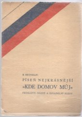 kniha Píseň nejkrásnější "Kde domov můj" Proslovy, básně, divadelní scény a vzpomínky, s.n. 1934