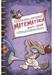 kniha Matematika pro 4. ročník s klíčem pro snadnou kontrolu : procvičuj doma - samostatně, Chameleon Print 2008