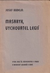 kniha Masaryk, vychovatel legií [přednáška : k 84. narozeninám presidenta T.G. Masaryka], Svaz čs. důstojnictva 1934