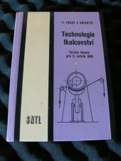 kniha Technologie tkalcovství výroba tkanin pro 3. ročník SOU, SNTL 1984