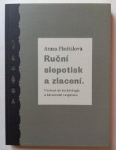 kniha Ruční slepotisk a zlacení Uvedení do technologie a historické inspirace, UMPRUM 2016