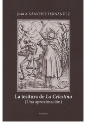 kniha La tesitura de La Celestina (una aproximación), Karolinum  2012