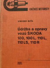 kniha Údržba a opravy vozů Škoda 100, 100L, 110L, 110LS, 110R, SNTL 1973