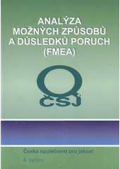 kniha Analýza možných způsobů a důsledků poruch (FMEA) referenční příručka, Česká společnost pro jakost 2008