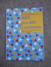 kniha ABA pro děti s autismem - Otázky a odpovědi, Portál  2020