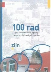 kniha 100 rad pro rekonstrukce, opravy a úpravy baťovského bydlení, Magistrát města Zlína 2006