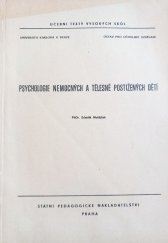 kniha Psychologie nemocných a tělesně postižených dětí Určeno pro posl. pedagog. fakult, SPN 1970