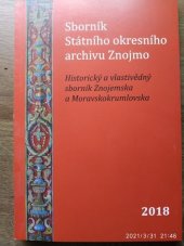 kniha Sborník Státního okresního archivu Znojmo 2018 Historický a vlastivědný sborník Znojemska a Moravskokrumlovska, MZA 2019