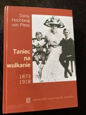 kniha Taniec na wulkanie 1873-1918, Arcana 2014