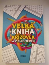 kniha Velká kniha křížovek a osmisměrek, Universum 2018