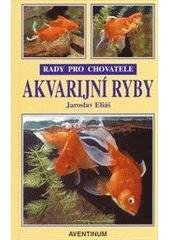 kniha Akvarijní ryby, Aventinum 1999