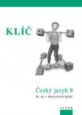 kniha Český jazyk 8. III. díl, - Pracovní sešit - klíč, Alter 2010