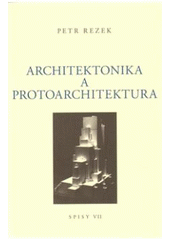 kniha Architektonika a protoarchitektura, Ztichlá klika 2009