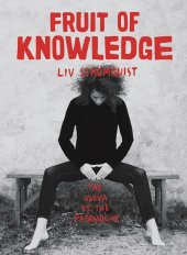 kniha Fruit of Knowledge The Vulva vs. The Patriarchy, Virago Press 2018