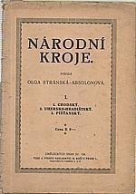 kniha Národní kroje. I, - Chodský, Uhersko-Hradišťský, Píšťanský, B. Kočí 1919