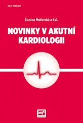 kniha Novinky v akutní kardiologii, Mladá fronta 2016