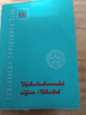 kniha Východoslovenská nížina - Vihorlat Turistický sprievodca ČSSR Zvazok 53, SV ČSTV Bratislava 1966