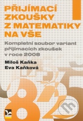 kniha Přijímací zkoušky z matematiky na VŠE kompletní soubor variant přijímacích zkoušek z matematiky v roce 2008, Ekopress 2008