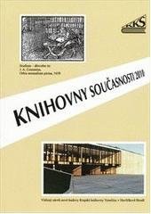 kniha Knihovny současnosti 2010 sborník z 18. konference, konané ve dnech 14.-16. září 2010 v Seči u Chrudimi, Sdružení knihoven ČR 2010