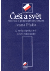 kniha Češi a svět sborník k pětasedmdesátinám Ivana Pfaffa, Euroslavica 2000