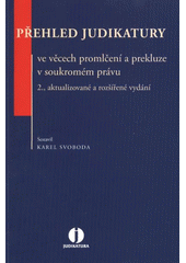 kniha Přehled judikatury ve věcech promlčení a prekluze v soukromém právu, Wolters Kluwer 2012